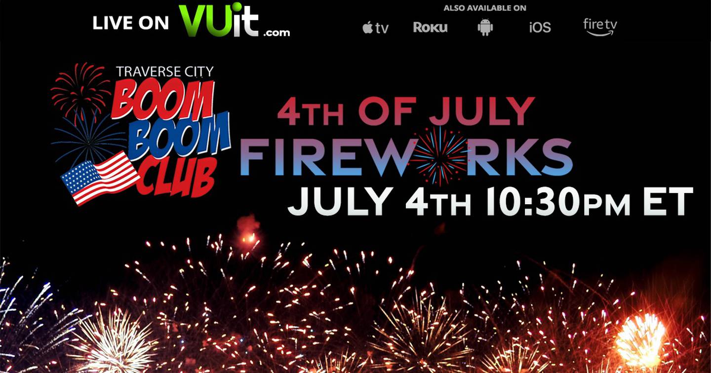 WATCH LIVE Traverse City 4th of July Fireworks 9&10 News